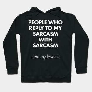 sarcasm are my favorite Hoodie